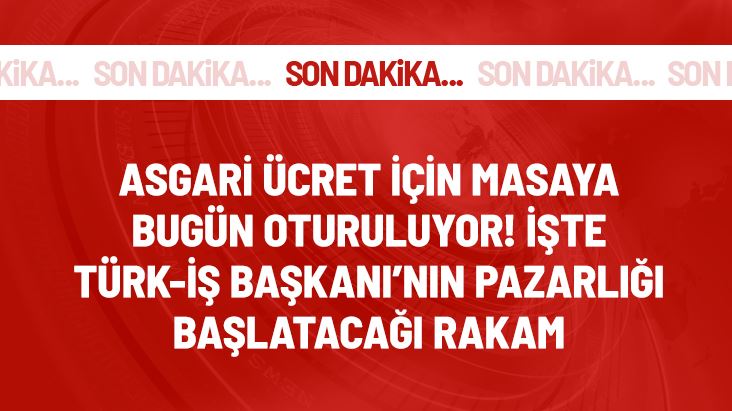  ASGARİ ÜCRETTE PAZARLIK 8,250
