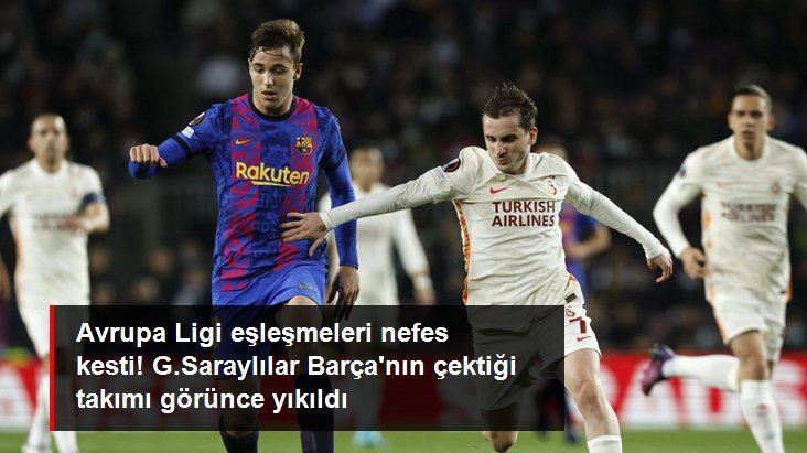 AVRUPA LİGİ EŞLEŞMELERİ NEFES KESTİ.