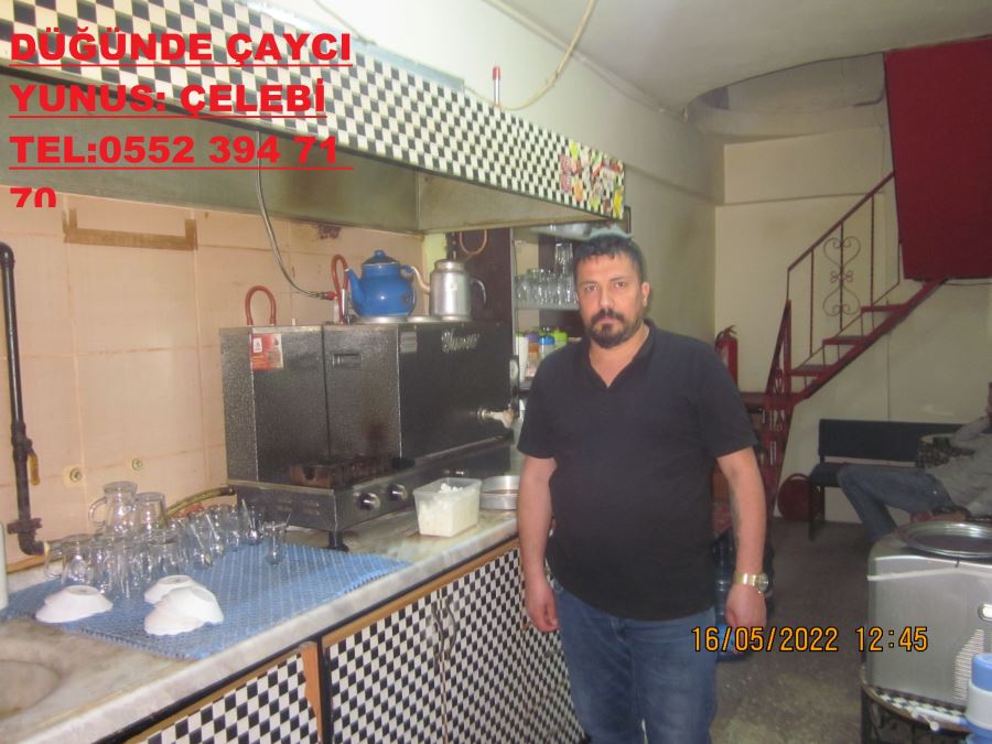 DÜĞÜNLERİNİZ DE ÇAYCI YUNUS ÇELEBİ: