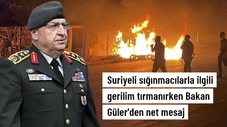 Suriyeli sığınmacılarla ilgili gerilim tırmanırken Bakan Güler