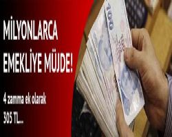 Emekliye 4 zamma ek 305 lira:(kaynak AA)