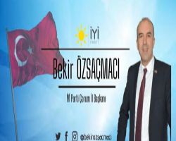ÇORUM İL BAŞKANI DİYOR Kİ?